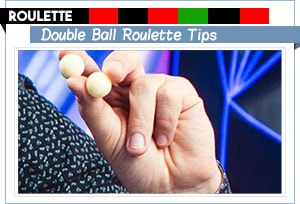 astuces de roulette à double boule