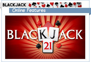 caractéristiques du blackjack en ligne